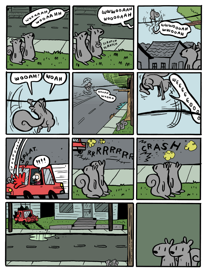 11_panel_comic acrobatics ambiguous_gender biped black_text blood blood_splatter bodily_fluids border building car_accident cloud death driving driving_car exclamation_point feral fur grass green_background grey_body grey_fur grey_tail group house motion_lines plant power_lines puddle red_car road scratching_self sidewalk simple_background skid_marks sound_effects speech_bubble splat swinging tail text tree vowelless vowelless_sound_effect white_border kc_green gunshowcomic human mammal rodent sciurid tree_squirrel 2012 comic digital_media_(artwork)