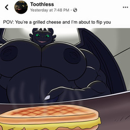 anthro big_muscles big_pecs black_body clothed clothing food grilled_cheese holding_object huge_pecs looking_at_viewer looking_down male muscular nipples pecs sandwich_(food) smile solo text topless wings mike_dramon_(artist) dreamworks european_mythology how_to_train_your_dragon mythology you're_a_pancake_and_i'm_about_to_flip_you toothless dragon fury_(httyd) mythological_creature mythological_scalie scalie western_dragon absurd_res english_text hi_res