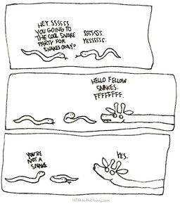ambiguous_gender animated black_and_white comic dialogue english_text feral forked_tongue giraffe humor left-handed_toons mammal monochrome plain_background reptile scalie snake text tongue tongue_out white_background
Rating: Safe
Score: 19
User: FatherOfGray
Date: January 28, 2015 ambiguous_gender animated black_and_white comic dialogue english_text feral forked_tongue giraffe humor left-handed_toons mammal monochrome plain_background reptile scalie snake text tongue tongue_out white_background
Rating: Safe
Score: 19
User: FatherOfGray
Date: January 28, 2015
