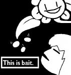 ambiguous_gender bait duo not_furry plant text unknown_artist this_is_bait undertale undertale_(series) flowey_the_flower frisk_(undertale) elemental_creature flora_fauna human mammal english_text low_res meme monochrome