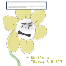 ask_blog dialogue flower male not_furry plant question simple_background solo text unimpressed white_background illtrytobegood undertale undertale_(series) anon flowey_the_flower elemental_creature flora_fauna flower_creature 1:1 english_text