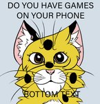 ambiguous_gender anthro black_spots chita_(randompasserbyer) do_you_have_games_on_your_phone domestic_cat english_text eye_contact felid feline felis feral fluffy fur headshot_portrait hi_res humor looking_at_another mammal meme pink_nose portrait randompasserbyer semi-anthro solo spots text uncanny_valley whiskers yellow_body yellow_fur