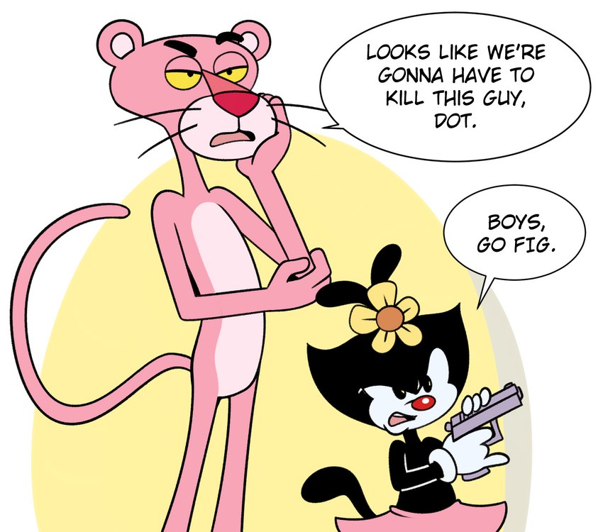 dot warner and pink panther (i think we're gonna have to kill this guy and etc) created by hyoumaru