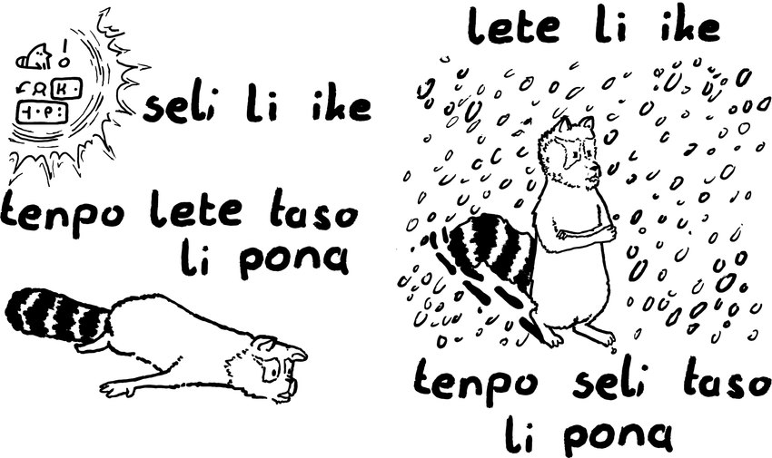 2_panel_comic anthro dialogue feral humor lying on_front semi-anthro shaking shivering snow solo sun text weather jan_ke_tami cc-by creative_commons kijetesantakalu_o lipu_tenpo kijetesantakalu_(kijetesantakalu_o) mammal procyonid raccoon absurd_res comic constructed_language hi_res monochrome sitelen_pona toki_pona_text translated